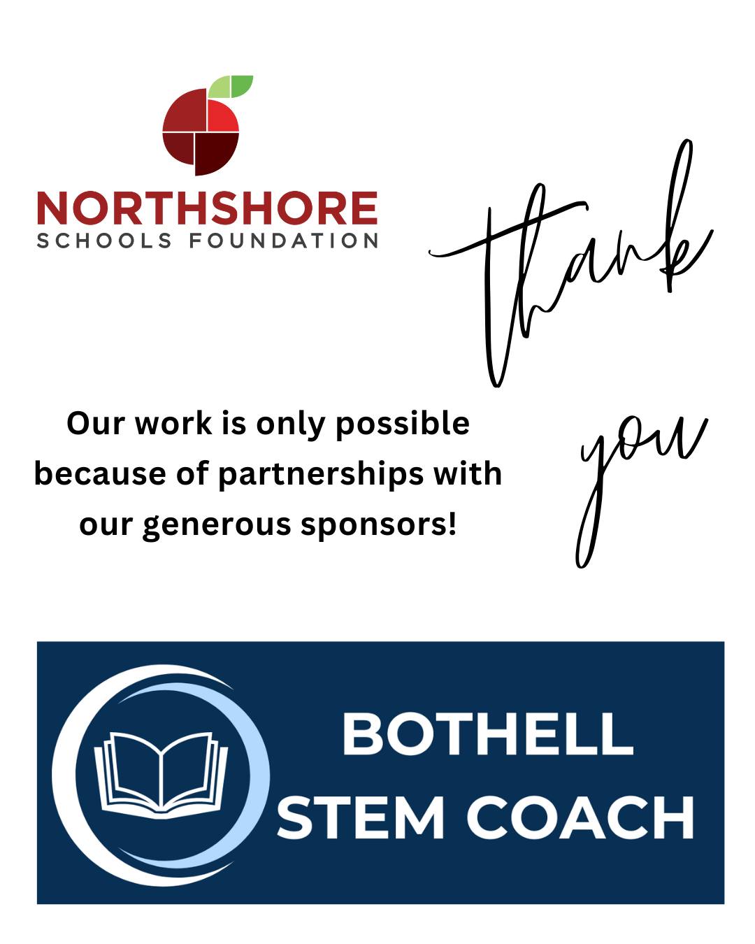 We are so grateful for the support of our amazing sponsors!

Please join us in celebrating Bothell STEM Coach  for their partnership and support of the Foundation.

We are able to GREAT THINGS for our students and staff in the Northshore community thanks to their support!

Learn about our sponsorships: Link in bio

All In for Kids!

#nsdfoundation #nsd #northshoreschooldistrict #northshoreschoolsfoundation