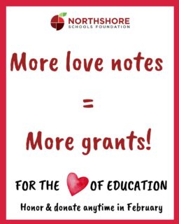 This February, celebrate Northshore educators and staff members through the Foundation's annual For the Love of Education campaign.

Honor a teacher, staff member, or school with a donation to the Foundation in their name and a heartfelt message.

100% of your donation will fund future classroom grants at that Northshore school or program!

Honor and donate today: Link in bio

Questions? Email: kimm@nsdfoundation.org

#northshoreschoolsfoundation #forthelove