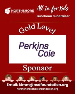 We're thrilled to welcome @perkinscoiellp  as a Gold Level Sponsor of our All In for Kids Luncheon on Feb. 26th!

Thank you for joining our community of supporters who are making a real difference for Northshore students.

Sponsorship opportunities are still available, join us in investing in the next generation!

Contact: kimm@nsdfoundation.org

Learn more: Link in bio

Together, All In for Kids, always!

#northshore #nsd #northshoreschoolsfoundation