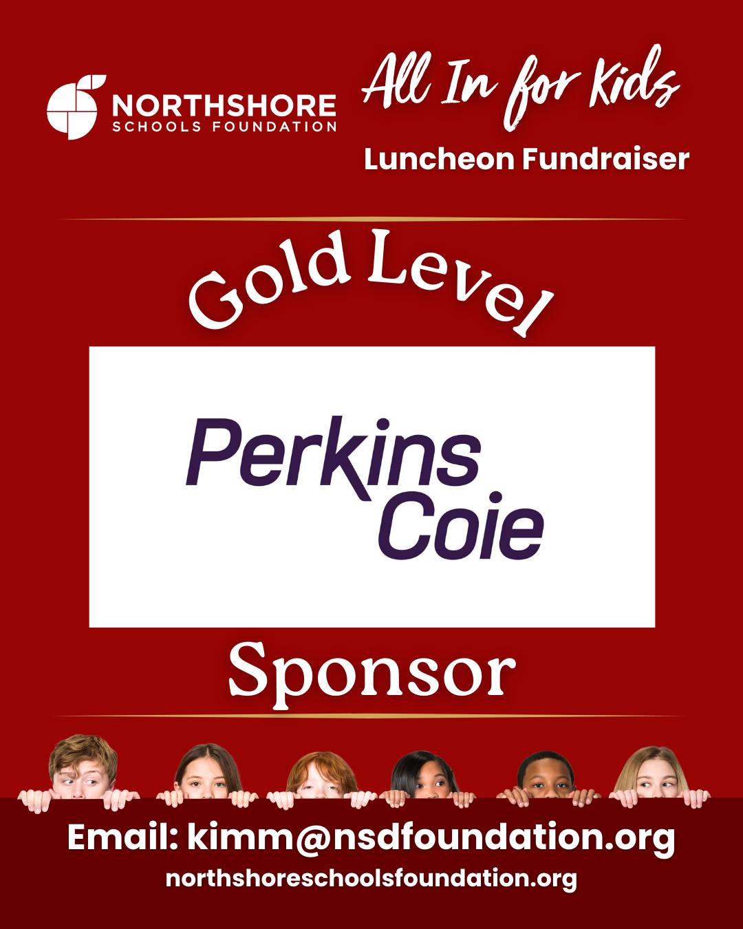 We're thrilled to welcome @perkinscoiellp  as a Gold Level Sponsor of our All In for Kids Luncheon on Feb. 26th!

Thank you for joining our community of supporters who are making a real difference for Northshore students.

Sponsorship opportunities are still available, join us in investing in the next generation!

Contact: kimm@nsdfoundation.org

Learn more: Link in bio

Together, All In for Kids, always!

#northshore #nsd #northshoreschoolsfoundation
