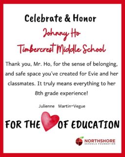 Johnny Ho at Timbercrest Middle School got a shoutout in our For the Love of Education campaign!

The donation goes directly into a special fund for future classroom grants designated for that teacher's school or program.

Remember, anyone can donate to the Foundation in honor of any Northshore educator, school, or staff member in February!

Donate today: Link in bio

Thank you for celebrating education throughout February!

#northshoreschoolsfoundation #fortheloveofeducation