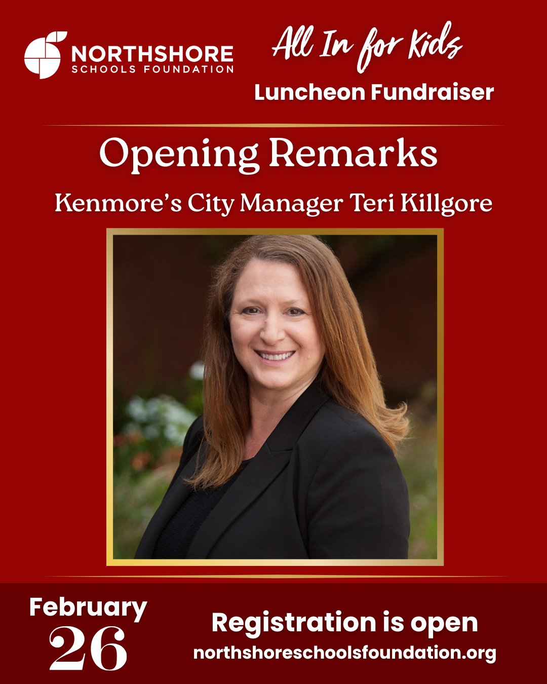 We're so excited to have Kenmore's City Manager Teri Killgore give opening remarks at our All In for Kids luncheon on Thursday, Feb. 26th.

She brings nearly 30 years of public service experience and is recognized for her collaborative leadership style and values-driven approach, guided by integrity, transparency, fiscal responsibility, inclusion, and creativity.

Come hear Teri and our impact first-hand on Thursday, Feb. 26th! Secure your seat today: Link in bio

All In for Northshore!

Question? Email: kimm@nsdfoundation.org

#northshoreschoolsfoundation #northshore