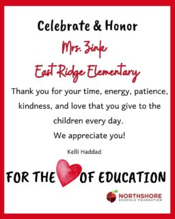 Mrs. Zink  at East Ridge Elementary, got a shoutout in our For the Love of Education campaign!

The donation goes directly into a special fund for future classroom grants designated for that teacher's school or program.

Thank you for celebrating education throughout February!

#northshoreschoolsfoundation #fortheloveofeducation