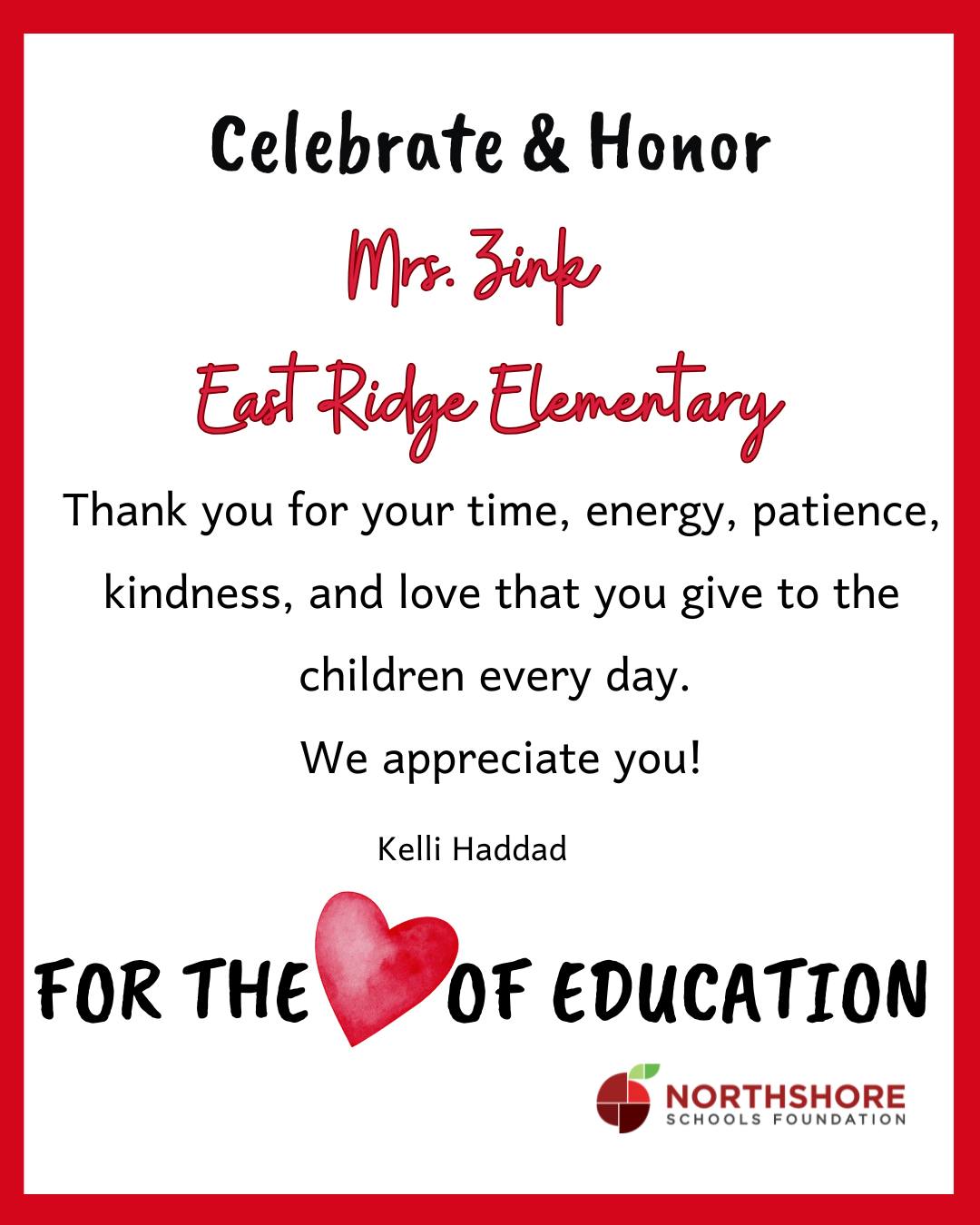 Mrs. Zink  at East Ridge Elementary, got a shoutout in our For the Love of Education campaign!

The donation goes directly into a special fund for future classroom grants designated for that teacher's school or program.

Thank you for celebrating education throughout February!

#northshoreschoolsfoundation #fortheloveofeducation