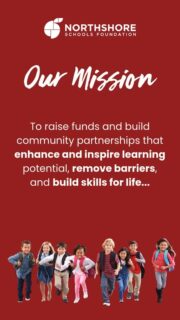 Our mission is to serve all Northshore kids, educators, and classrooms!

Thank YOU for being a part of our community and supporting our service work. All In for Kids!

#northshoreschoolsfoundation