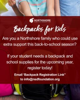 Need a backpack or school supplies for the upcoming school year? 🎒📚

If you know a student or family in the Northshore community who could use support, email "Backpack Request Form" to info@nsdfoundation.org to receive the registration link.

Registration takes less than 5 minutes! Please help us spread the word so local students can start the school year prepared and confident.

#northshoreschoolsfoundation