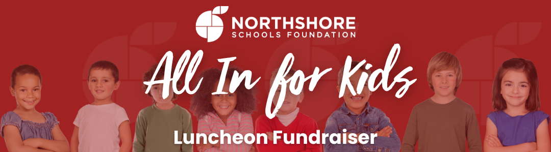 Northshore Schools Foundation All In for Kids luncheon